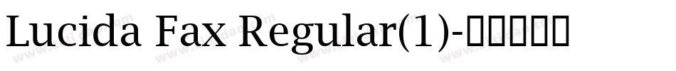 Lucida Fax Regular(1)字体转换